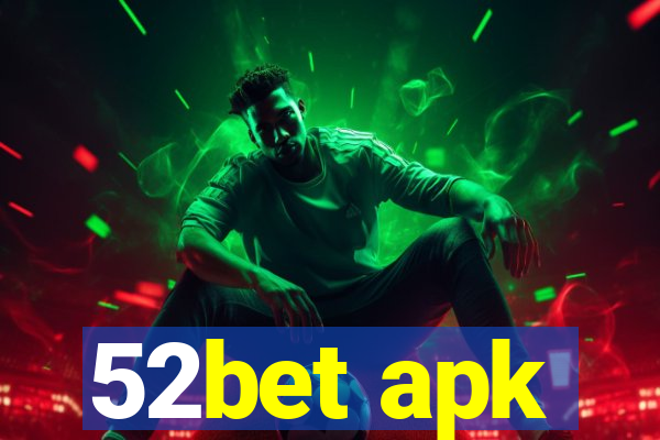 52bet apk